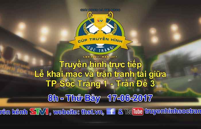Lễ Khai mạc Trận tranh tài giữa TP Sóc Trăng 1 vs Trần Đề 3 17-06-2017