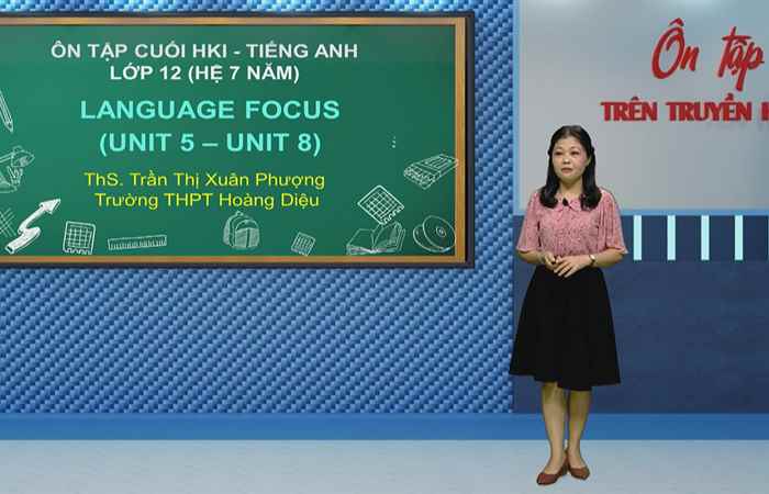 Môn Anh Văn lớp 12 - Chủ đề: Language Focus