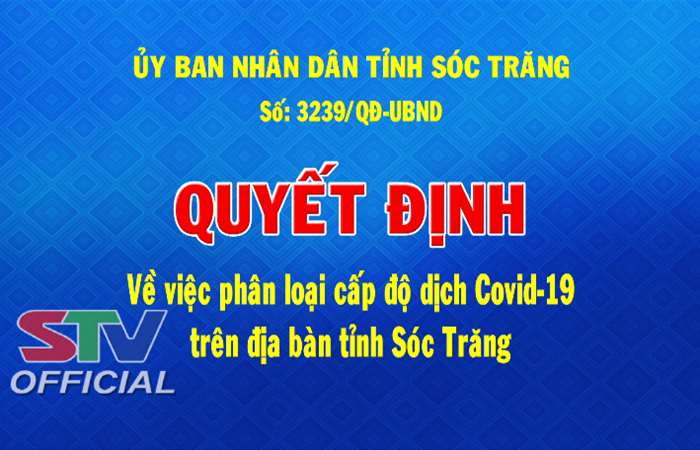Quyết định số 3239-QĐ-UBND tỉnh Sóc Trăng: Phân loại cấp độ dịch COVID-19 trên địa bàn tỉnh Sóc Trăng 