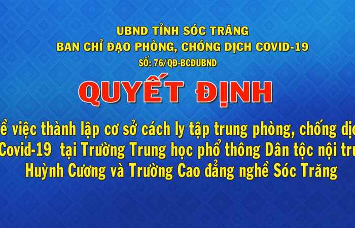 Quyết định thành lập cơ sở cách ly tập trung phòng chống dịch Covid-19 tại trường trung học phổ thông Dân tộc nội trú Huỳnh Cương và trường Cao đẳng nghề Sóc Trăng