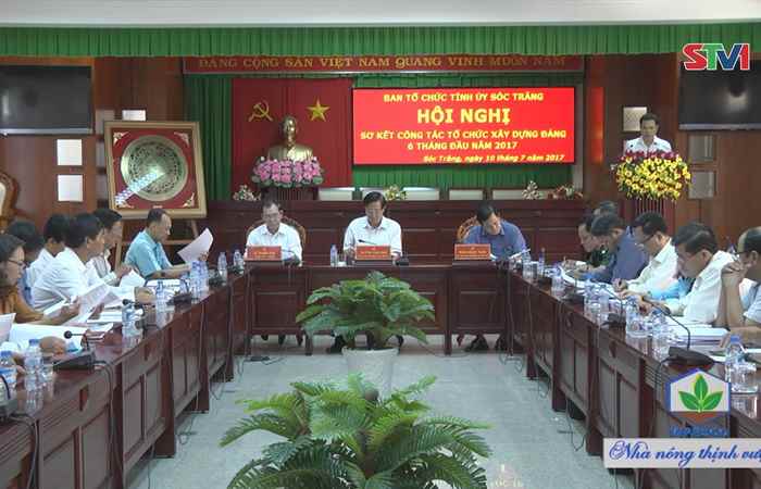 Ban Tổ chức Tỉnh ủy Sóc Trăng sơ kết công tác tổ chức xây dựng Đảng 6 tháng đầu năm 2017