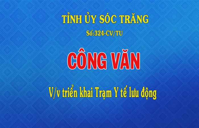 Công văn số 324 về việc triển khai Trạm Y tế lưu động (25-11-2021)