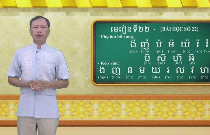 Cùng học tiếng Khmer - Bài 22 I Hướng dẫn: Thạc sĩ Danh Mến (06-03-2022)