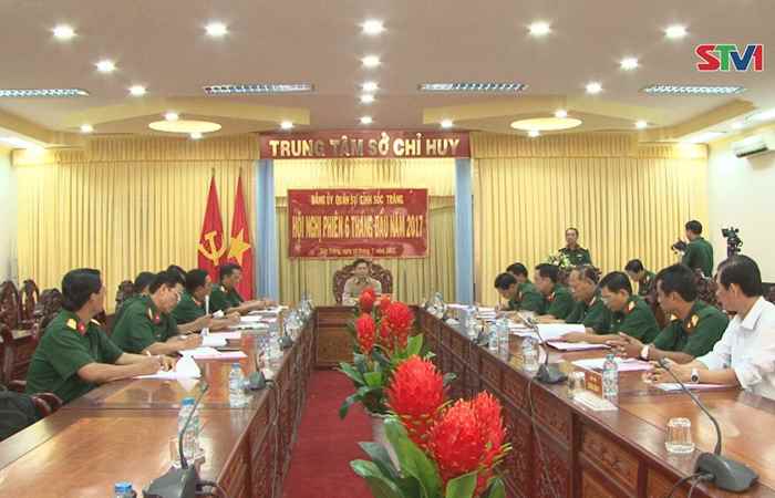 Đảng ủy Quân sự  Sóc Trăng đánh giá kết quả lãnh đạo thực hiện nhiệm vụ 6 tháng đầu năm 2017