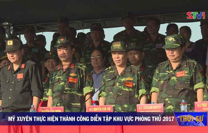 Huyện Mỹ Xuyên thực hiện thành công diễn tập khu vực phòng thủ 2017
