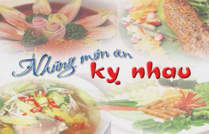 Những món ăn kỵ nhau - Ăn đúng với nghệ 16-10-2017