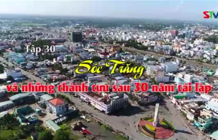 PTL (Tập 30): Sóc Trăng những trang sử sáng ngời (27-04-2022)