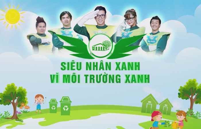 Siêu nhân xanh - Vì môi trường xanh 06-04-2017