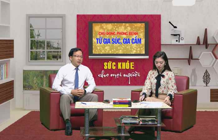 Sức khỏe cho mọi người - Chủ động phòng bệnh từ gia súc, gia cầm (27-03-2020)