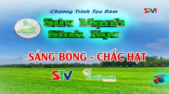 Chương trình tọa đàm Sức mạnh sinh học Tân Thành - Sáng bông, chắc hạt 15-09-2016