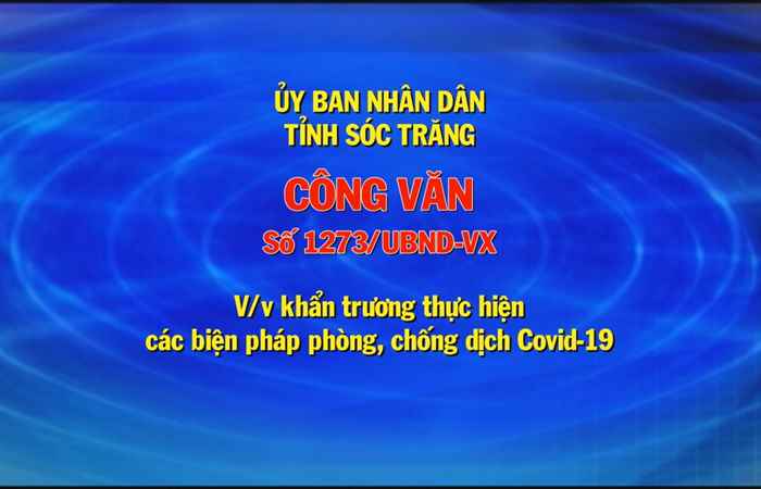 Công văn số 1273-UBND-VX về việc khẩn trương thực hiện các biện pháp phòng, chống dịch bệnh covid-19 (05-07-2021)
