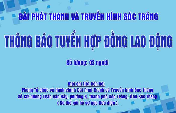 Đài PT-TH Sóc Trăng thông báo tuyển hợp đồng lao động (17-09-2024)