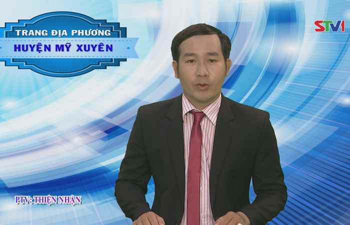 Trang tin địa phương huyện Mỹ Xuyên 18-06-2017
