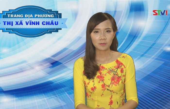 Trang tin địa phương thị xã Vĩnh Châu 23-04-2017