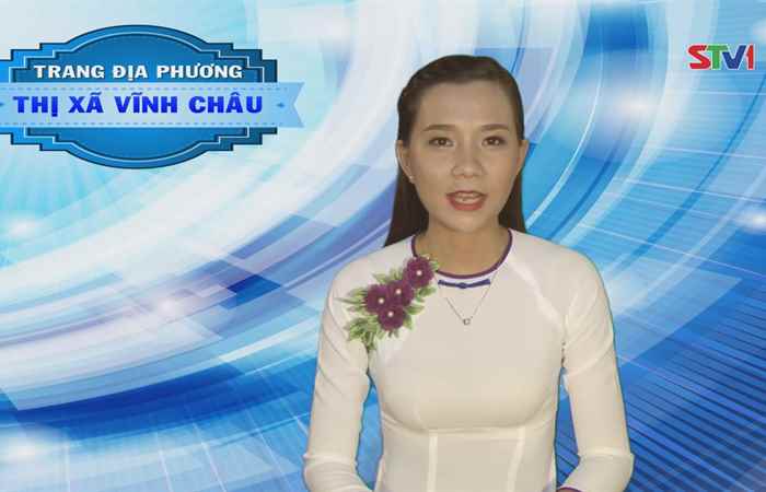 Trang tin địa phương thị xã Vĩnh Châu 24-09-2017