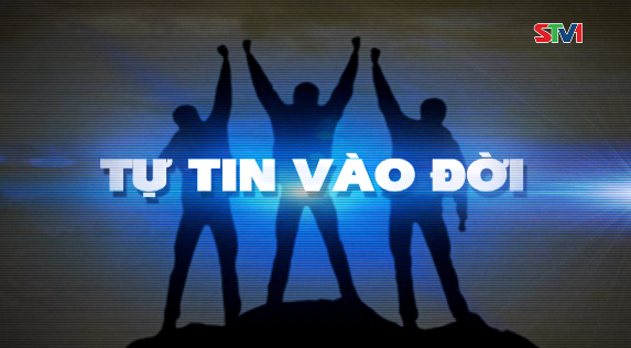 Tự tin vào đời 27-09-2016